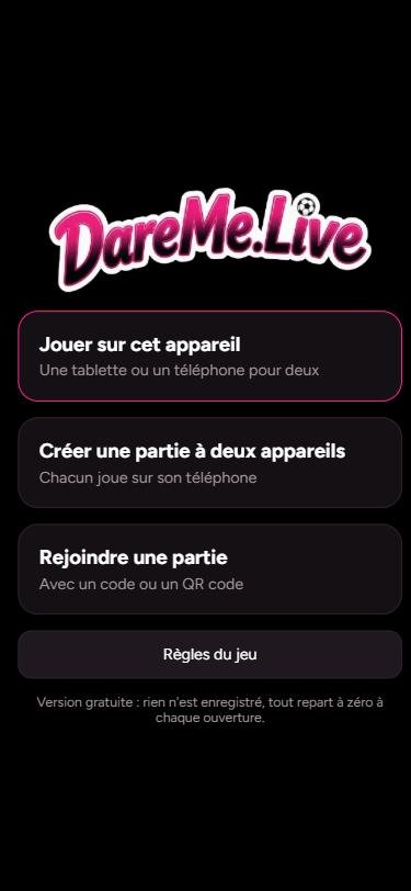 DareMe.Live - ecran : les trois facons de jouer